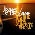 DECLAIME & J.RAWLS / IT'S THE DANK & JAMMY SHOW