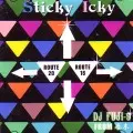 DJ FUJI-9 / STICKY  ICKY