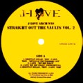 J-LOVE / STRAIGHT OUT THE VAULTS VOL.2