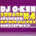 DJ O-KEN / SQUASH #4