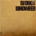 DJ DUCT / BIND WEED