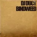 DJ DUCT / BIND WEED