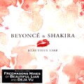 BEYONCE & SHAKIRA / BEAUTIFUL LIAR