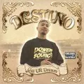DESTINO / GET UR DREAM