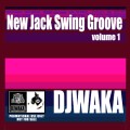 DJ WAKA / NEW JACK SWING GROOVE VOL.1