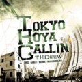 T.H.C CREW / TOKYO HOYA CALLIN'