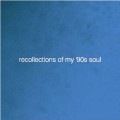 HIROTSUGU SEKIGUCHI / 関口紘嗣 / RECOLLECTIONS OF MY '90S SOUL(青盤)