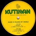 KUTIMAN / クティマン / MUSIC IS RULING MY WORLD