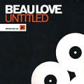 BEAU LOVE / UNTITLED