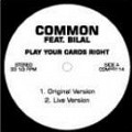 COMMON (COMMON SENSE) / コモン (コモン・センス) / PLAY YOUR CARDS RIGHT