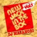 DJ MASANORI / NEW JACK IN THE BOX VOL.1