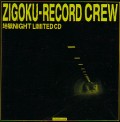 ZIGOKU-RECORD CREW / 地獄NIGHT LIMITED CD