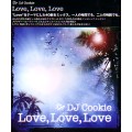 DJ COOKIE / DJクッキー / LOVE,LOVE,LOVE