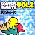 DJ SHO-DO / COVERS SWEETS 50 R&B COVER SELECTION VOL.2