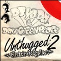 DJ YODA & DAN GREENPEACE / UNTHUGGED:2 ELECTRIC BOOGALOO