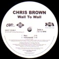 CHRIS BROWN (R&B) / クリス・ブラウン / WALL TO WALL