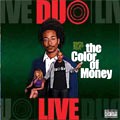 DUO LIVE / COLOR OF MONEY