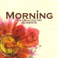 DJ KENTA (ZZ PRO) / MORNING