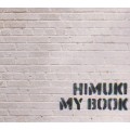 HIMUKI / MY BOOK