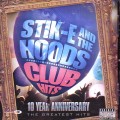 STIK-E AND THE HOODS / CLUB HITS:10TH YEAR ANNIVERSARY