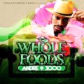 ANDRE 3000 / WHOLE FOODS