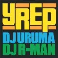 DJ R-MAN & DJ URUMA / Y REP VOLUME 1