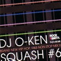 DJ O-KEN / SQUASH #6