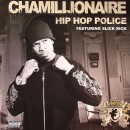 CHAMILLIONAIRE / カミリオネア / HIP HOP POLICE
