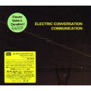 ELECTRIC CONVERSATION / エレクトリック・カンヴァセーション / COMMUNICATION