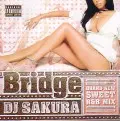 DJ SAKURA / BRIDGE VOL.1 BRAND NEW SWEET R&B MIX