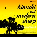 HIMUKI & MODERN SHARP / A TOUCH OF BLACK