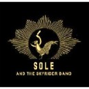 SOLE AND THE SKYRIDER BAND / SOLE AND THE SKYRIDER BAND
