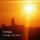 DJ MALUS / NOSTALGIC TRIP SPACE