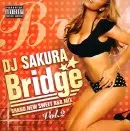 DJ SAKURA / BRIDGE VOL.2 BRAND NEW SWEET R&B MIX