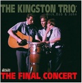 KINGSTON TRIO / キングストン・トリオ / THE FINAL CONCERT