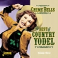 V.A. (ELTON BRITT, JIMMIE RODGERS, WILF CARTER etc) / CHIME BELLS : THE BEST OF COUNTRY YODEL VOL.3