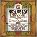 V.A. (TRACE ADKINS, SARA EVANS, ALAN JACKSON etc) / HOW GREAT THOU ART : GOSPEL FAVORITES FROM THE GRAND OLE OPRY LIVE