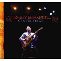 TOMMY EMMANUEL / トミー・エマニュエル / CENTER STAGE