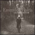 EMMYLOU HARRIS / エミルー・ハリス / ALL I INTENDED TO BE
