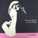 MELODEE / CAN'T LIVE WITHOUT 
