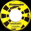 BLADERUNNERS / LICK THE EDITS