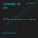 HARMONIC 313 / ハーモニック313 / EP1.