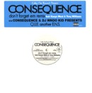 CONSEQUENCE / コンシークエンス / DON'T FORGET EM REMIX