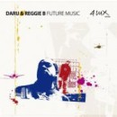 DARU & REGGIE B / FUTURE MUSIC 