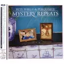 PETE PHILLY AND PERQUISITE / MYSTERY REPEATS