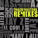 TRACKMASTERS / REMIXES