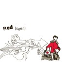 RED (HIPHOP) / SEEN