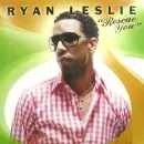 RYAN LESLIE / ライアン・レスリー / RESCUE YOU