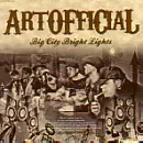 ARTOFFICIAL / アートオフィシャル / BIG CITY BRIGHT LIGHTS