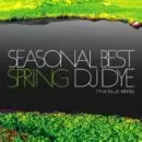 DJ DYE (THA BLUE HERB) / SEASONS BEST - SPRING